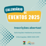 Executivo abre inscrições para o Calendário Municipal de Eventos 2025