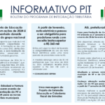 A nova edição do Boletim Informativo PIT está disponível para download no site da Receita Estadual e no site de Educação Fiscal.